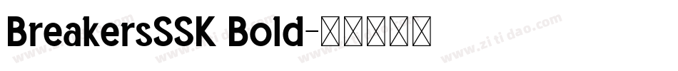 BreakersSSK Bold字体转换